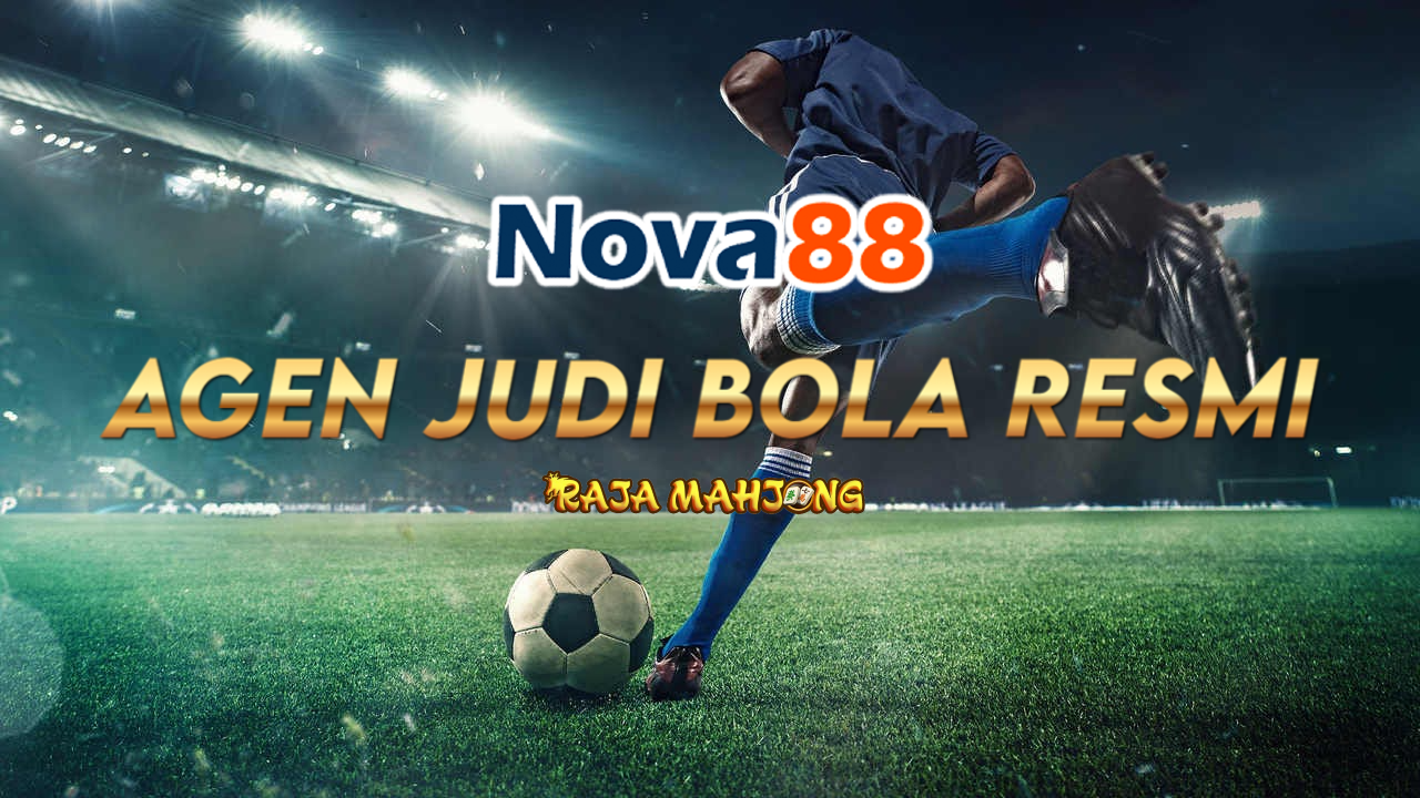  NOVA88 Login Alternatif Taruhan Judi Bola Asia dan Indonesia